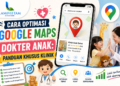 cara optimasi google maps untuk dokter anak dan klinik pediatri