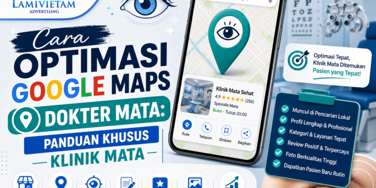 cara optimasi google maps untuk dokter mata dan klinik mata