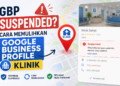 cara mengatasi google business profile suspended klinik