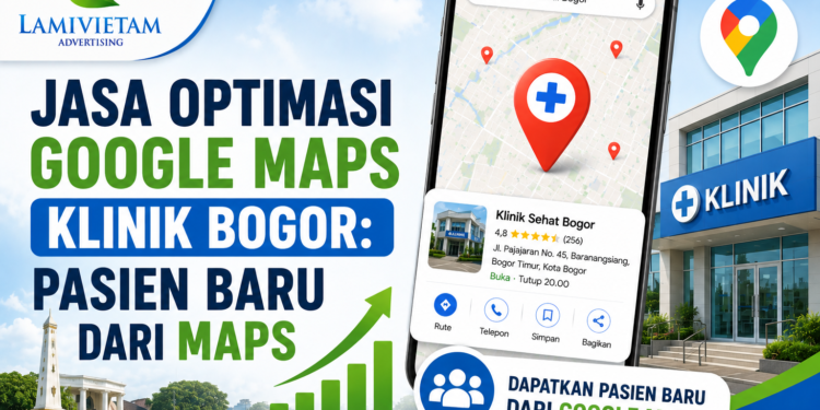 jasa optimasi google maps klinik di bogor profesional