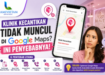 kenapa klinik kecantikan tidak muncul di google maps padahal sudah daftar