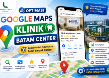 cara optimasi google maps klinik di batam center yang kompetisinya tinggi